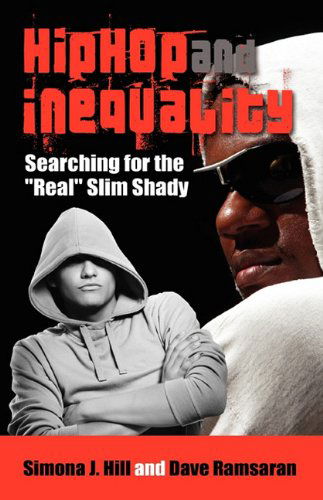 Cover for Dave Ramsaran · Hip Hop and Inequality: Searching for the Real Slim Shady (Hardcover Book) (2009)