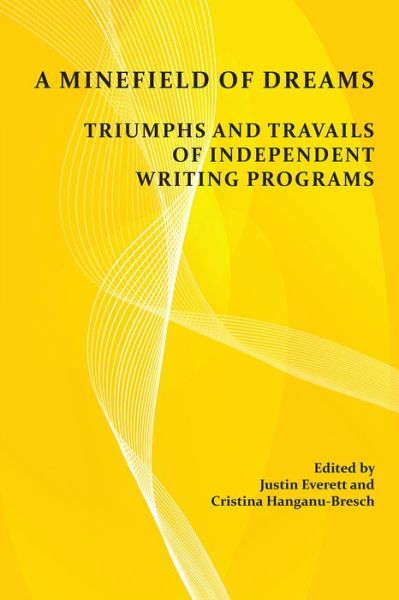 Cover for A Minefield of Dreams: Triumphs and Travails of Independent Writing Programs (Paperback Book) (2017)