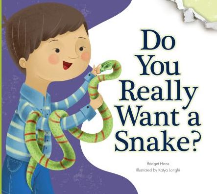 Cover for Bridget Heos · Do You Really Want a Snake? (Hardcover Book) (2015)