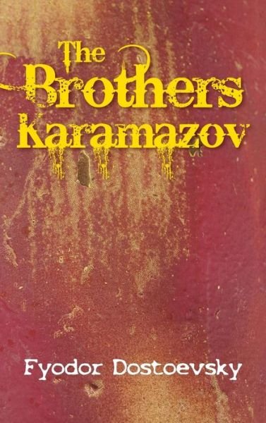 Cover for Fyodor Mikhailovich Dostoevsky · The Karamazov Brothers (Gebundenes Buch) (2011)