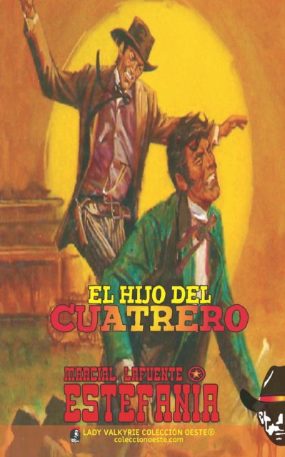 Cover for Marcial Lafuente Estefania · El hijo del cuatrero (Coleccion Oeste) (Paperback Book) (2021)