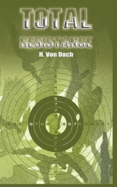 Cover for H Von Dach · Total Resistance (Hardcover bog) (2010)