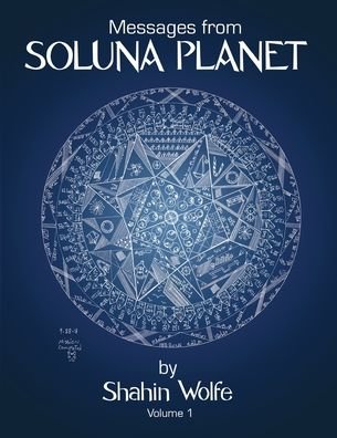 Cover for Shahin Wolfe · Messages from Soluna Planet - Soluna Planet (Paperback Book) (2022)