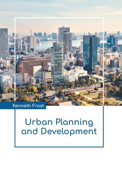 Cover for Kenneth Frost · Urban Planning and Development (Bok) (2022)