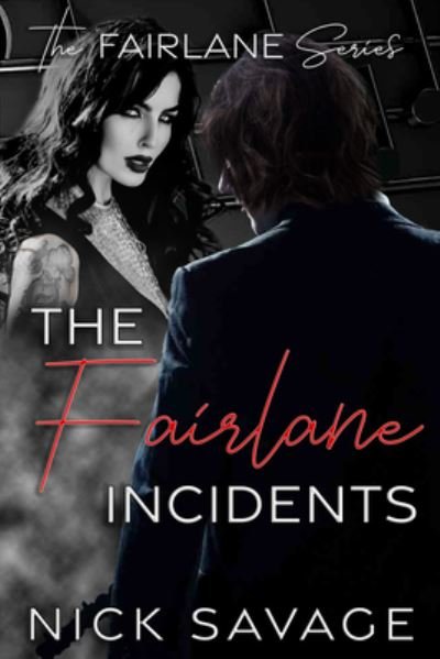 Cover for Nick Savage · The Fairlane Incidents (Book) (2022)