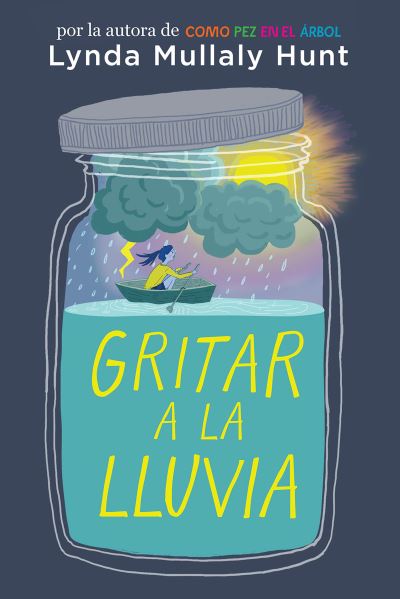 Cover for Lynda Mullaly Hunt · Gritar a la lluvia / Shouting at the Rain (Paperback Book) (2021)