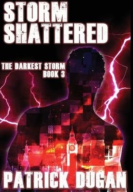 Cover for Patrick Dugan · Storm Shattered (Hardcover Book) (2020)