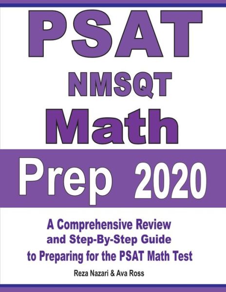 PSAT / NMSQT Math Prep 2020 - Reza Nazari - Books - Effortless Math Education - 9781646121519 - August 26, 2019