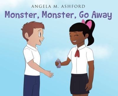 Cover for Angela M. Ashford · Monster, Monster, Go Away! (Book) (2023)