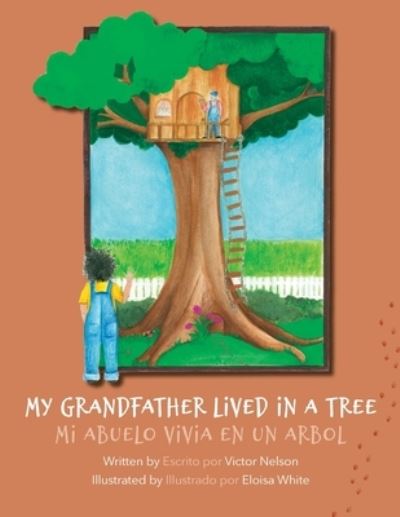 My Grandfather Lived in a Tree - Victor Nelson - Books - Gatekeeper Press - 9781662929519 - October 18, 2023