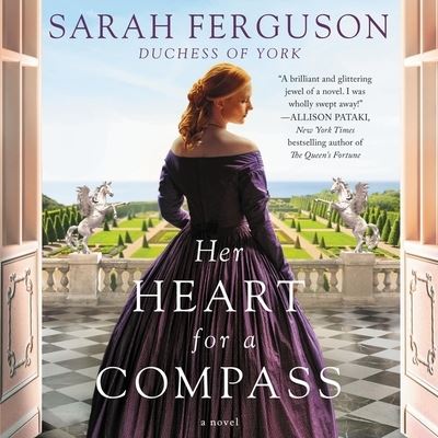 Her Heart for a Compass - Sarah Ferguson - Muzyka - HARPERCOLLINS - 9781665100519 - 3 sierpnia 2021