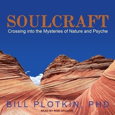 Cover for Bill Plotkin · Soulcraft (CD) (2017)