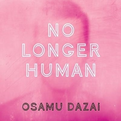 Cover for Osamu Dazai · No Longer Human (CD) (2016)