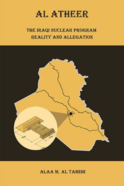 Cover for Alaa M Al Tamimi · Al Atheer: Iraqi Secret Nuclear Site (Paperback Book) (2021)