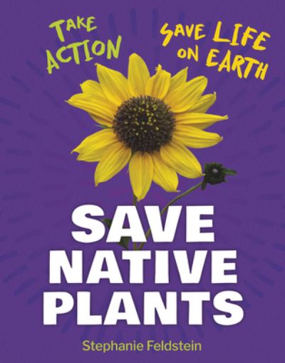 Cover for Stephanie Feldstein · Save Native Plants (Book) (2023)