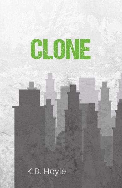 Cover for K B Hoyle · Clone (Paperback Book) (2019)