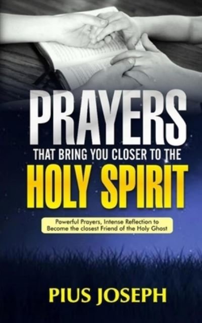 Cover for Pius Joseph · Prayers That Bring You Closer to the Holy Spirit (Paperback Bog) (2019)