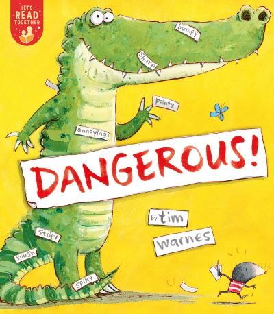 Dangerous! - Let's Read Together - Tim Warnes - Books - Tiger Tales. - 9781680103519 - May 4, 2021