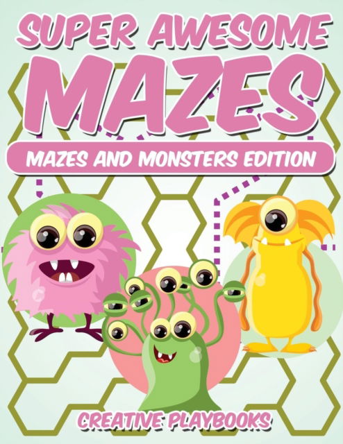 Cover for Creative Playbooks · Super Awesome Mazes Mazes and Monsters Edition (Paperback Book) (2016)