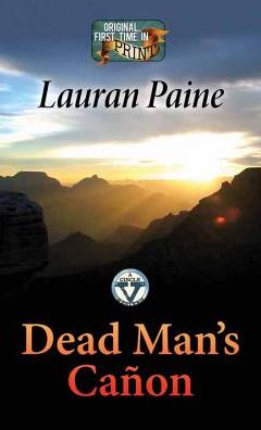 Cover for Lauran Paine · Dead Man's Caeon (Gebundenes Buch) (2017)