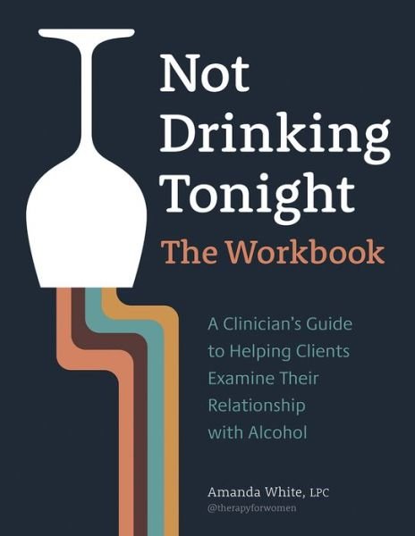 Cover for Amanda White · Not Drinking Tonight: The Workbook (Pocketbok) (2023)