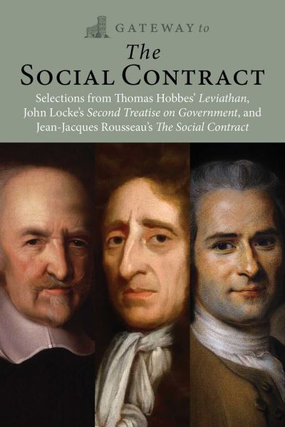 Cover for Thomas Hobbes · Gateway to the Social Contract: Selections from Thomas Hobbes' Leviathan, John Locke's Second Treastise on Government, and Jean-Jacques Rousseau's The Social Contract (Paperback Book) (2026)