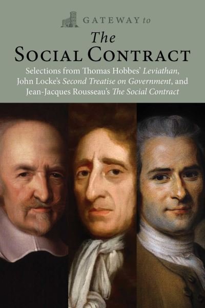 Cover for Thomas Hobbes · Gateway to the Social Contract: Selections from Thomas Hobbes' Leviathan, John Locke's Second Treastise on Government, and Jean-Jacques Rousseau's The Social Contract (Paperback Bog) (2024)