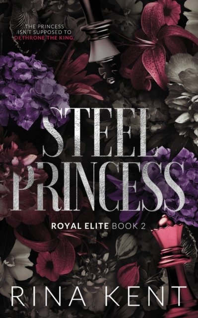 Cover for Rina Kent · Steel Princess: Special Edition Print - Royal Elite Special Edition (Pocketbok) [Special Print edition] (2022)