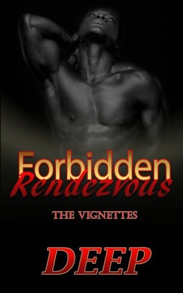 Forbidden Rendezvous - Deep - Bøger - Independently Published - 9781688714519 - 26. august 2019
