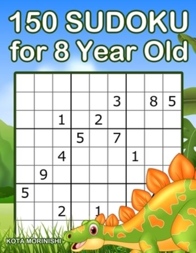 Cover for Kota Morinishi · 150 Sudoku for 8 Year Old (Paperback Book) (2019)