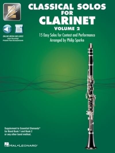 Essential Elements Classical Solos for Clarinet - Volume 2 - Hal Leonard Corp. - Bøger - Leonard Corporation, Hal - 9781705167519 - 1. oktober 2022