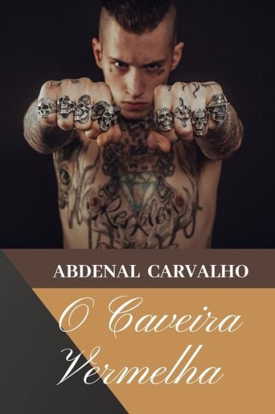 Cover for Abdenal Carvalho · O Caveira Vermelha (Paperback Book) (2024)