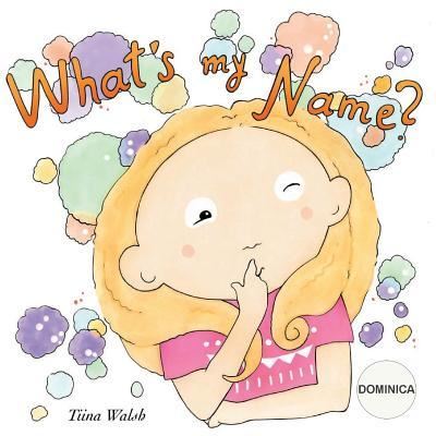 Cover for Tiina Walsh · What's My Name? Dominica (Paperback Book) (2018)