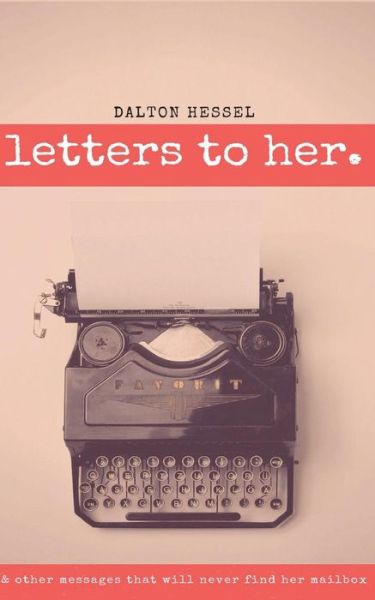 Cover for Dalton Hessel · Letters to Her. (Paperback Book) (2018)