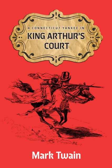 Mark Twain · A Connecticut Yankee in King Aruthur's Court (Paperback Book) (2024)