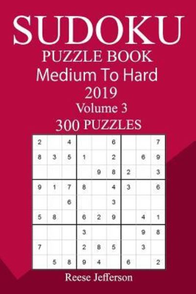 Cover for Reese Jefferson · 300 Medium to Hard Sudoku Puzzle Book 2019 (Pocketbok) (2018)