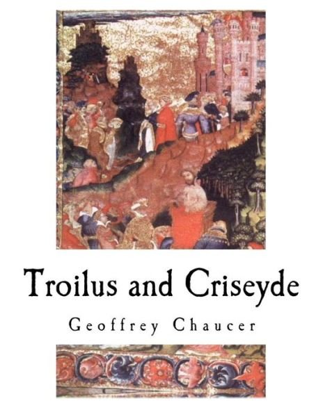 Cover for Geoffrey Chaucer · Troilus and Criseyde (Pocketbok) (2018)