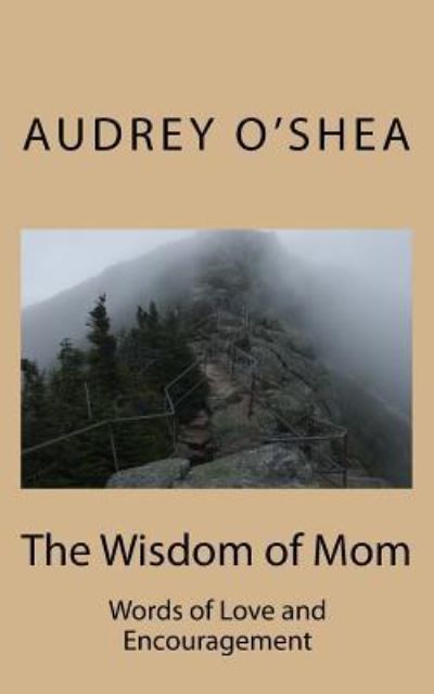 Audrey O'Shea · The Wisdom of Mom (Paperback Book) (2018)