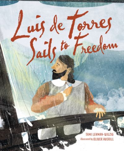 Cover for Tami Lehman-Wilzig · Luis de Torres Sails to Freedom (Paperback Book) (2023)