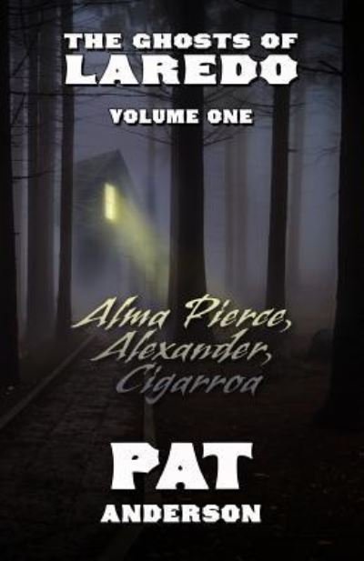 Cover for Pat Anderson · Alma Pierce, Alexander, Cigarroa (Paperback Book) (2018)