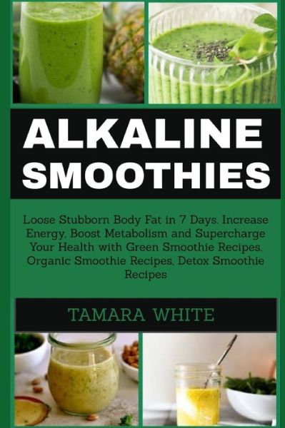 Cover for Tamara White · Alkaline Smoothie (Paperback Book) (2018)