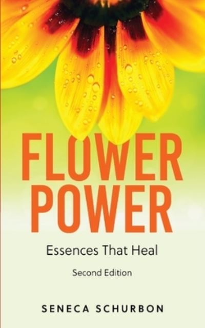 Flower Power - Seneca Schurbon - Books - Freedom Flowers LLC - 9781733379519 - October 8, 2020