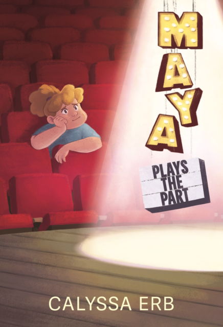 Maya Plays the Part - Calyssa Erb - Books - Annick Press Ltd - 9781773218519 - April 18, 2024