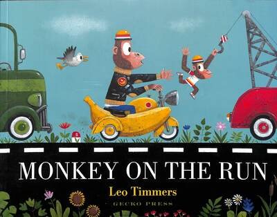 Monkey on the Run - Leo Timmers - Bøker - Gecko Press - 9781776572519 - 1. juli 2019