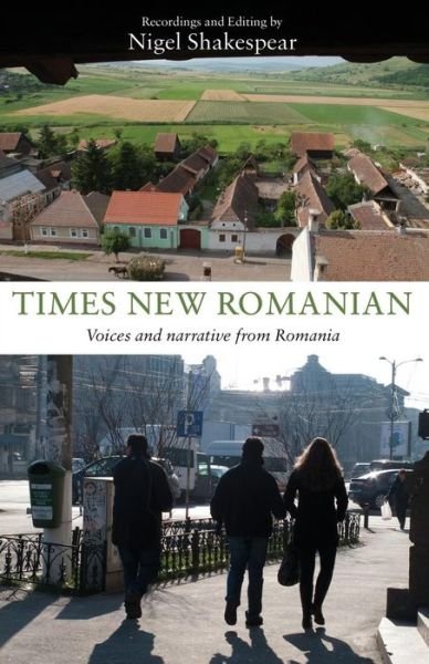 Cover for Nigel Shakespear · Times New Romanian: Voices and Narrative from Romania (Paperback Book) (2014)