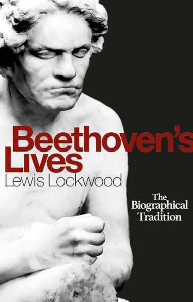 Beethoven's Lives: The Biographical Tradition - Lockwood, Prof Lewis (Royalty Account) - Books - Boydell & Brewer Ltd - 9781783275519 - September 18, 2020