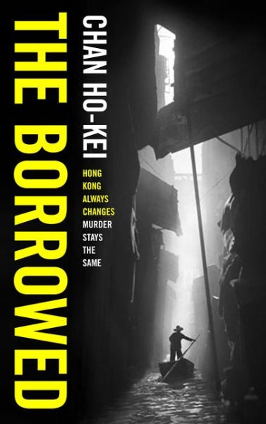 Cover for Chan Ho-Kei · The Borrowed (Hardcover Book) (2016)