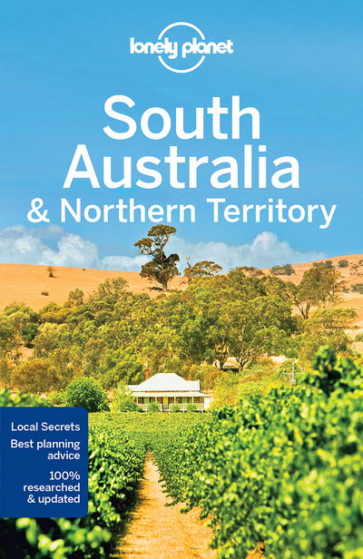 Cover for Lonely Planet · Lonely Planet Regional Guides: South Australia &amp; Northern Territory (Sewn Spine Book) (2017)