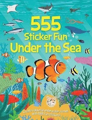 555 Under the Sea - 555 Sticker Fun - Oakley Graham - Livros - Gemini Books Group Ltd - 9781787008519 - 1 de maio de 2017