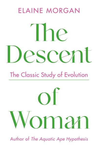 Cover for Elaine Morgan · The Descent of Woman (Paperback Bog) [Main edition] (2021)
